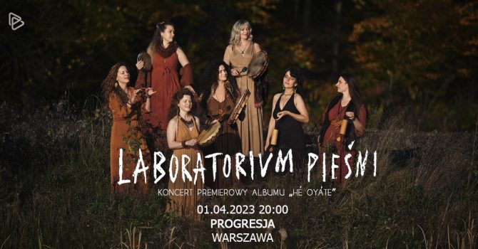 Laboratorium Pieśni w Warszawie – premiera płyty HÉ OYÁTE
