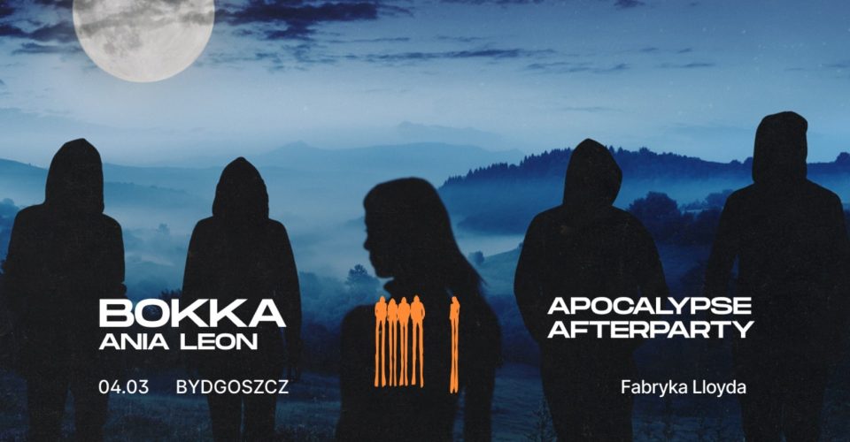 BOKKA, Ania Leon | Apocalypse Afterparty Tour