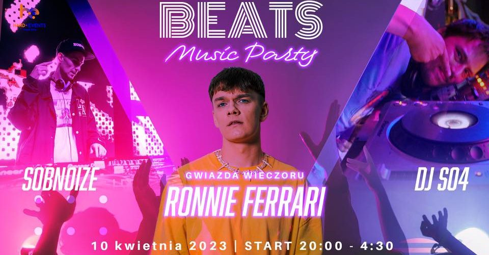 BEATS MUSIC PARTY plus goście specjalni Ronnie Ferrari