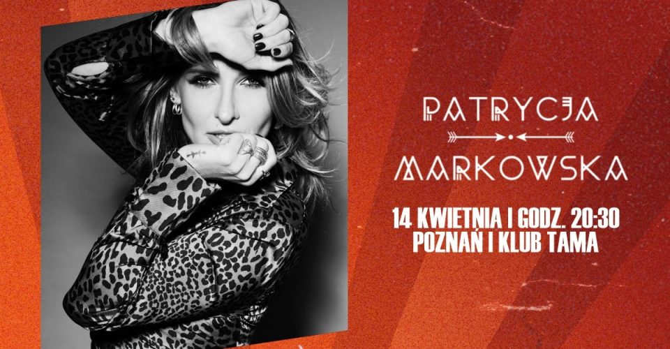 Patrycja Markowska - Wilczy Pęd Electric/Acoustic Tour (Poznań, Klub Tama)