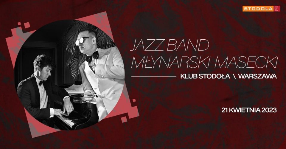 Jazz Band Młynarski - Masecki, 21.04.2023, Klub Stodoła