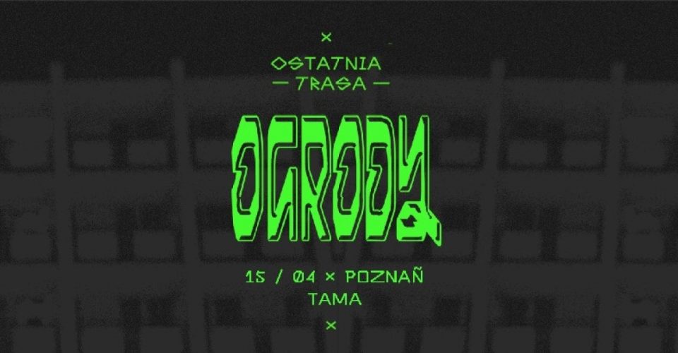 KUKON | OGRODY OSTATNIA TRASA | POZNAŃ