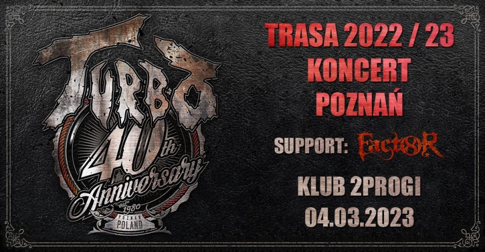 Koncert TURBO (40-lecie) w Poznaniu - TRASA 2022/2023