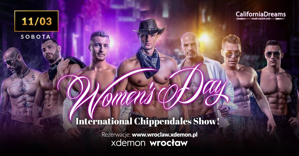 Women's Day - Internation Chippendales Show // Xdemon Wrocław