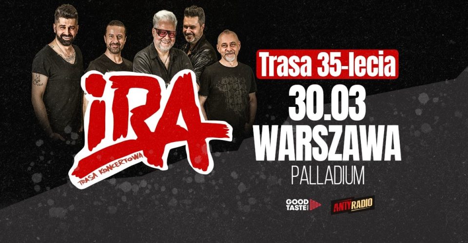 IRA – 35 lat | Warszawa