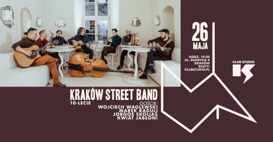 Kraków Street Band + Goście | 10-lecie | 26.05.2023 | Kraków, Klub Studio