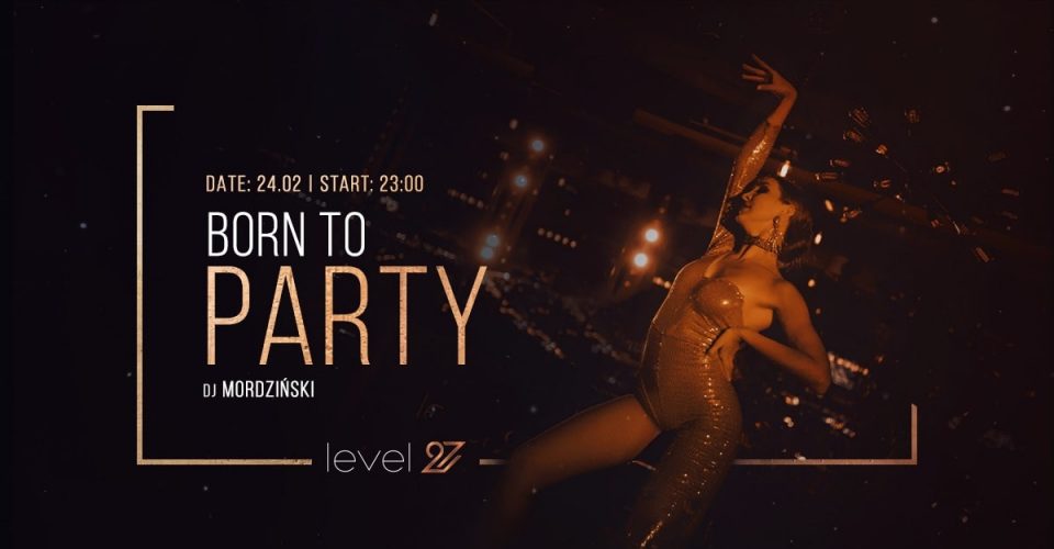 BORN TO PARTY | DJ MORDZIŃSKI