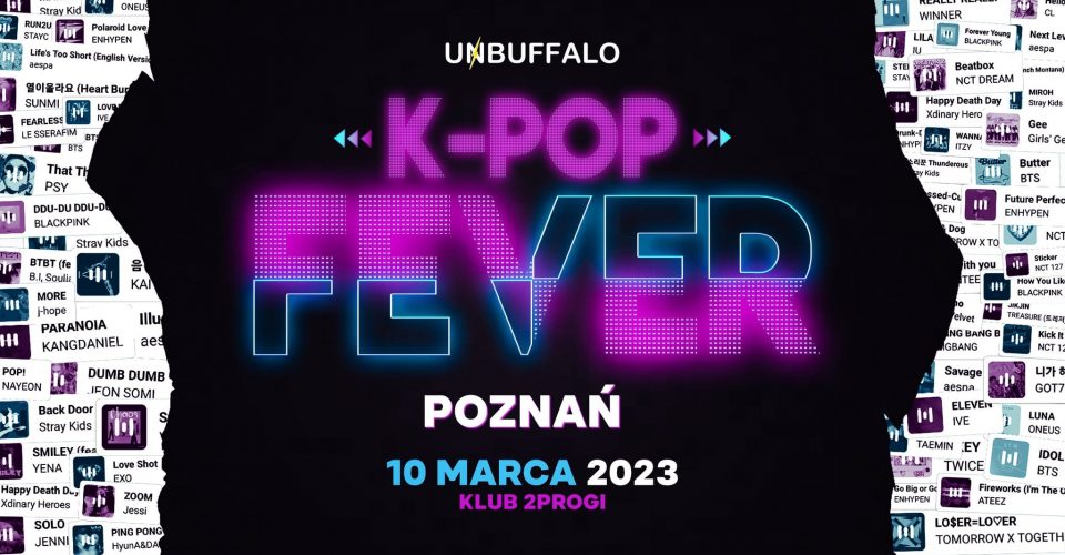 K-POP FEVER | UNBUFFALO | 10.03.2023 | Poznań