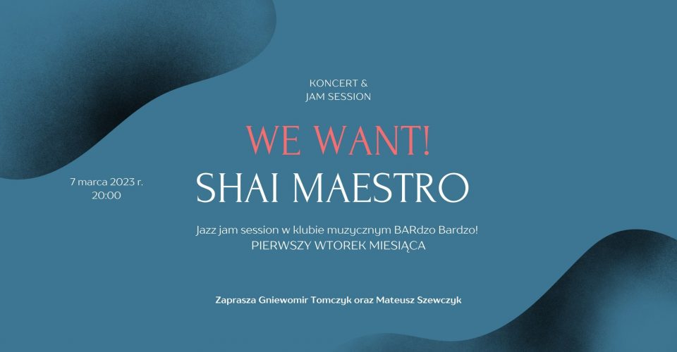 "We Want!" - Koncert & Jam Session