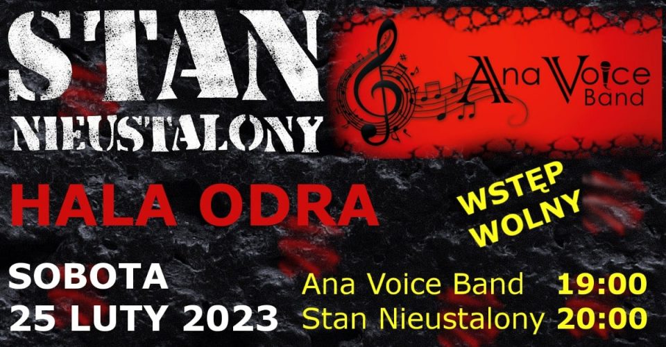 Koncert zespołów: Stan Nieustalony oraz Ana Voice Band w Hali Odra