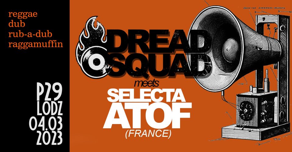 REGGAE SESJA: Dreadsquad meets Selecta Atof
