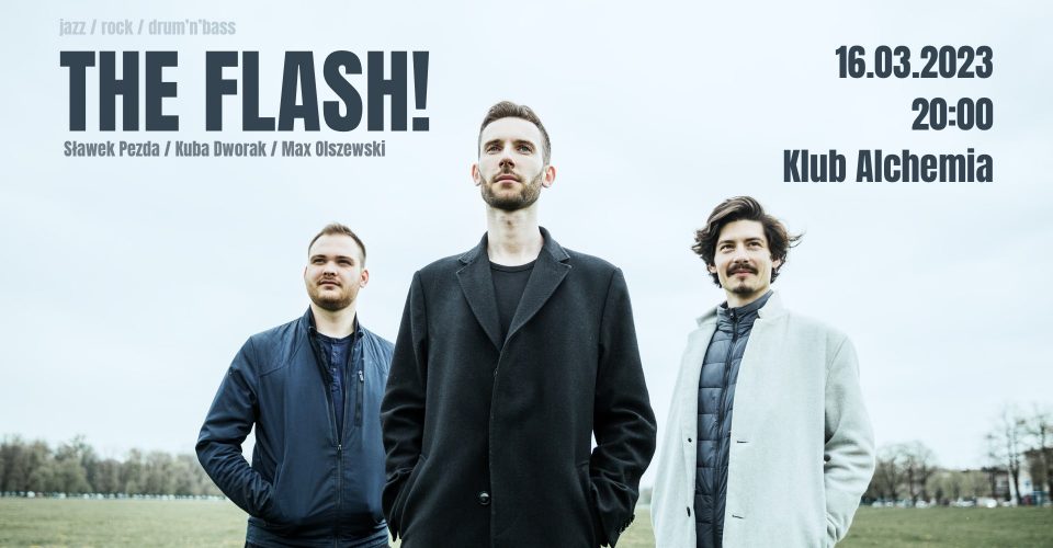 Koncert The Flash ! | 16.03.2023 | Alchemia | Kraków