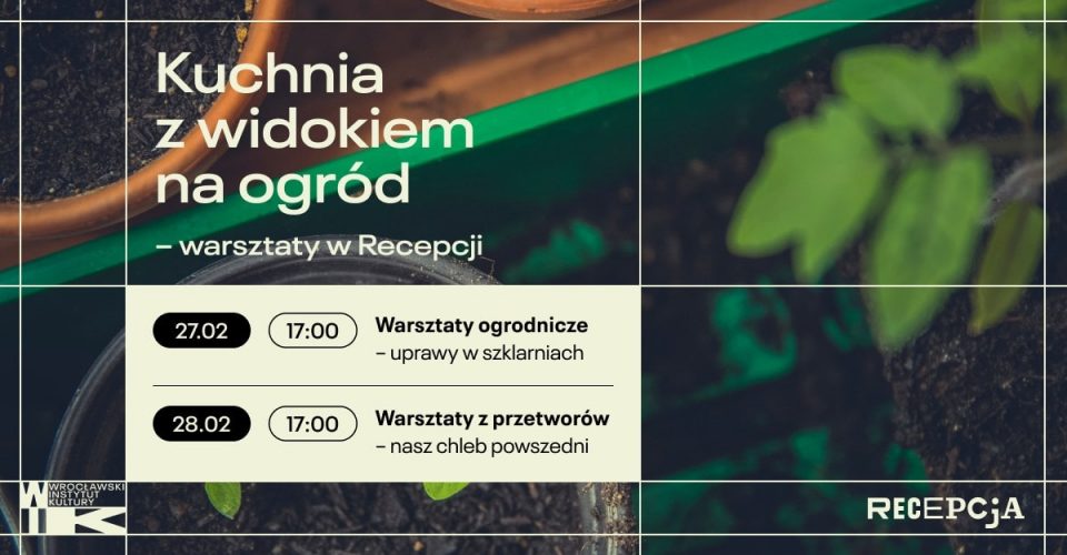 Kuchnia z widokiem na ogród – warsztaty w Recepcji
