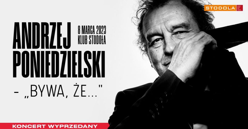 Andrzej Poniedzielski, 08.03.2023, Klub Stodoła