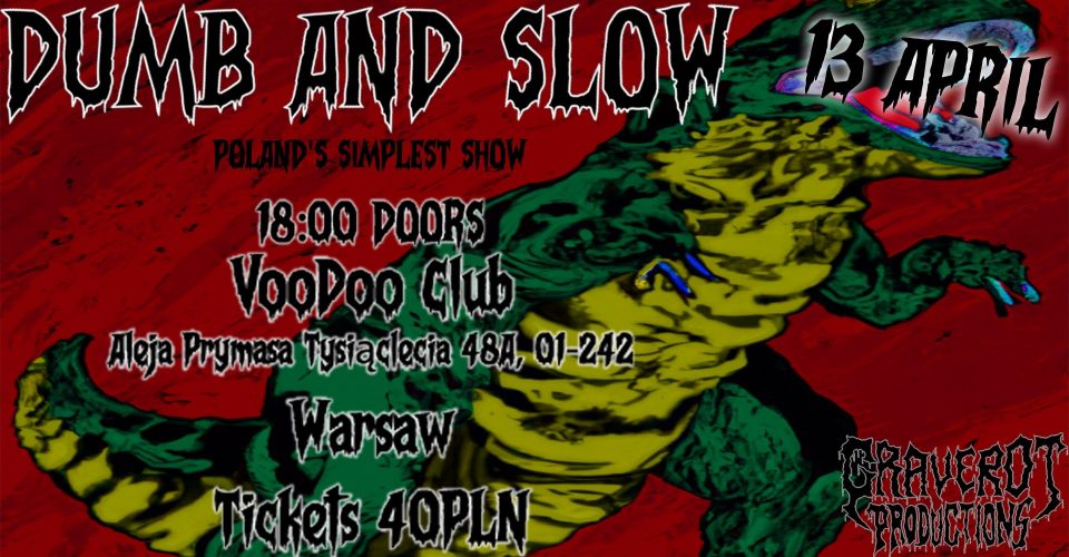 DUMB AND SLOW: WARSAW'S SIMPLEST SHOW - Anus Magulo, EOUI (FIN/USA), Astarot, Sacrofuck