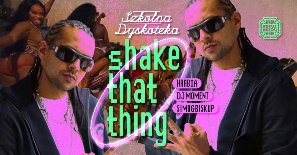 Szkolna Dyskoteka | SHAKE THAT THING