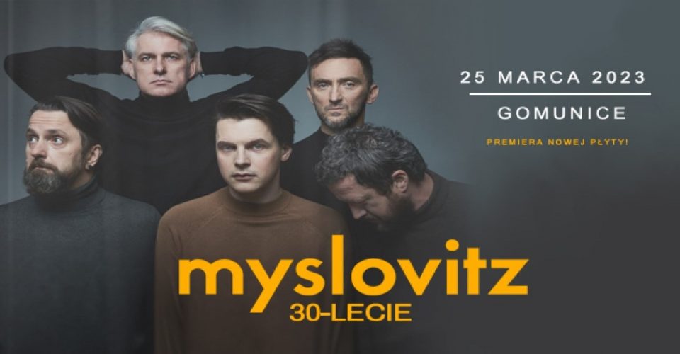 Myslovitz 30-lecie | GOMUNICE