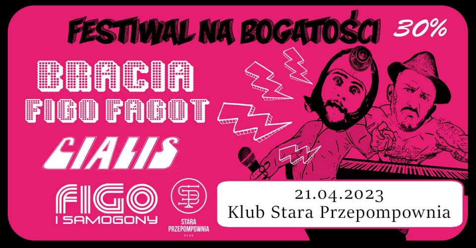 BRACIA FIGO FAGOT, CJALIS, FIGO I SAMOGONY | Klub Stara Przepompowania