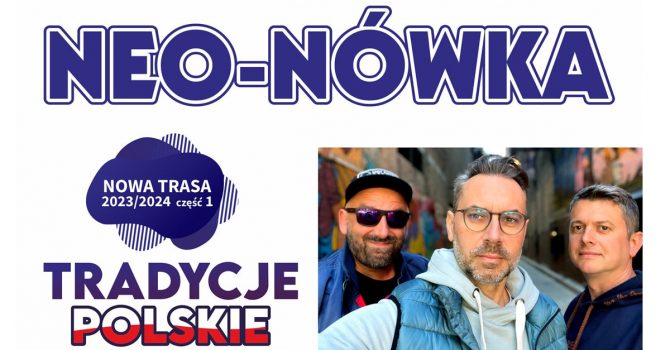 Sopot: Kabaret Neo-Nówka - nowy program: Tradycje Polskie