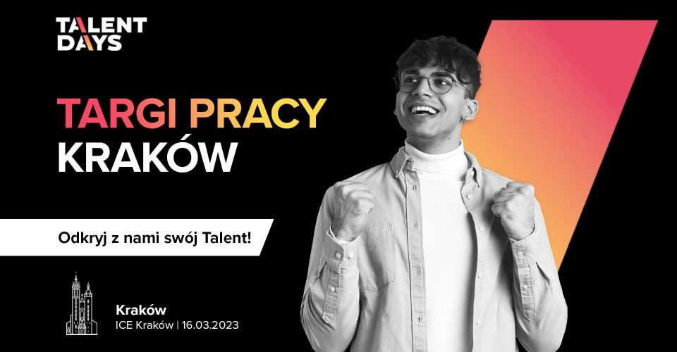 Talent Days KRAKÓW - największy event karierowy w Polsce | Wiosna 2023