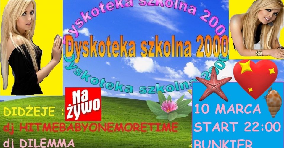 Dyskoteka Szkolna 2000 | gościnnie: GOSIA ANDRZEJEWICZ!