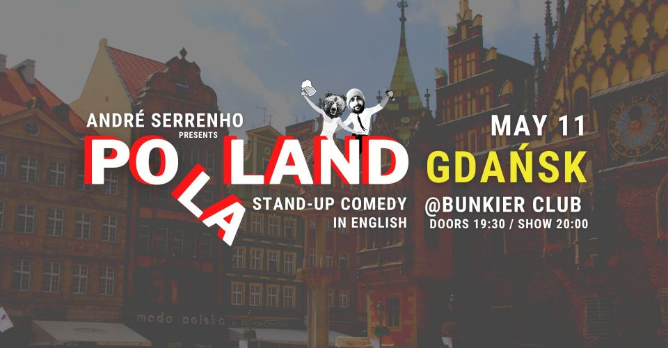 Gdańsk: “PO LA LAND” - Stand-Up Comedy in English (with André Serrenho)