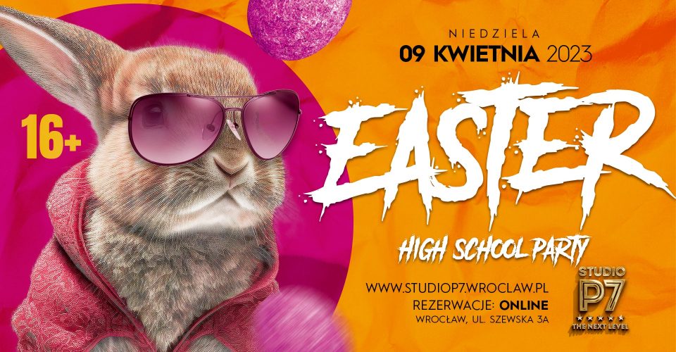 EASTER - HIGH SCHOOL PARTY 16+ // P7 THE NEXT LEVEL