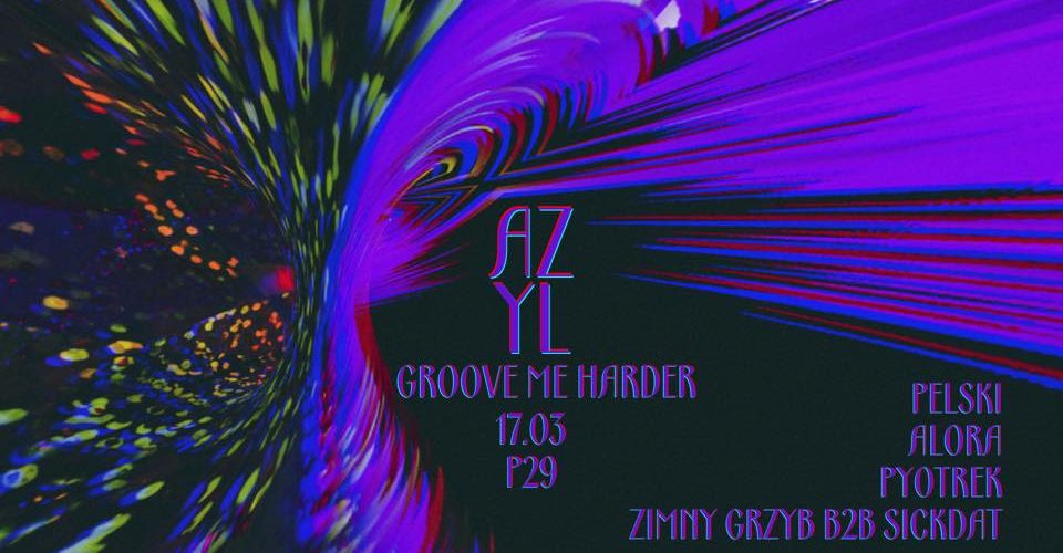 AZYL | GROOVE ME HARDER