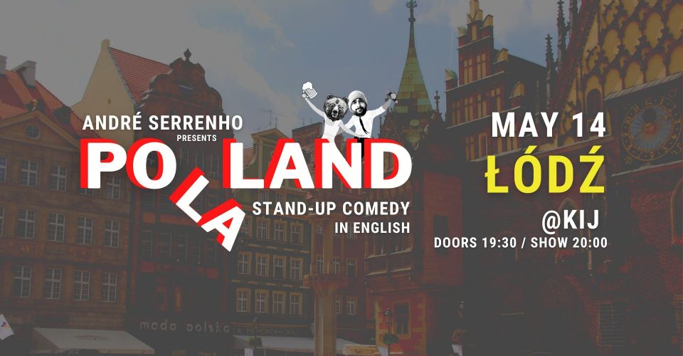 Łódź: “PO LA LAND” - Stand-Up Comedy in English (with André Serrenho)