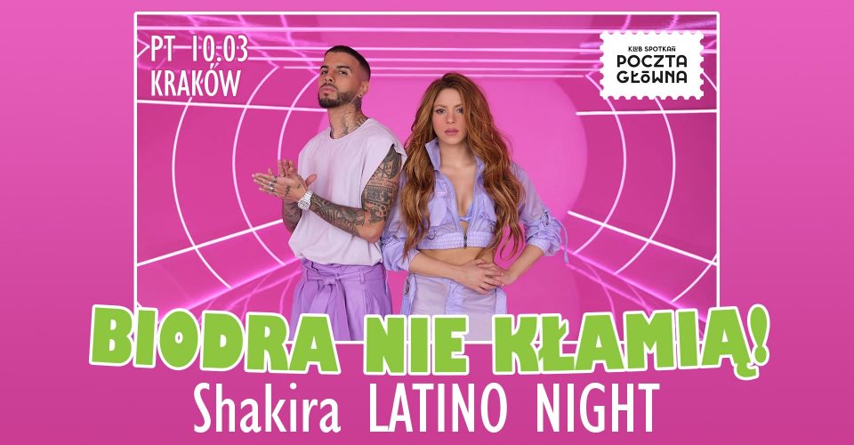 Biodra nie kłamią! - Shakira Latino Night - Kraków