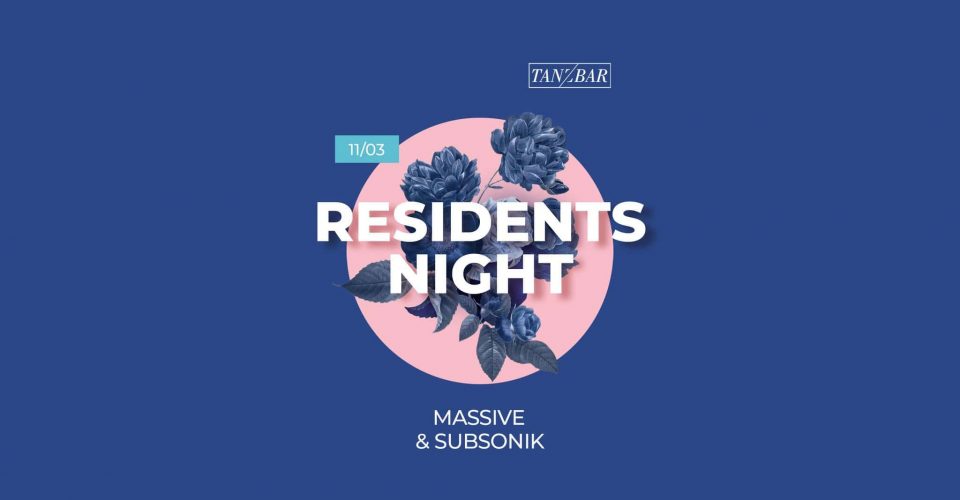 Residents Night: Massive & Subsonik