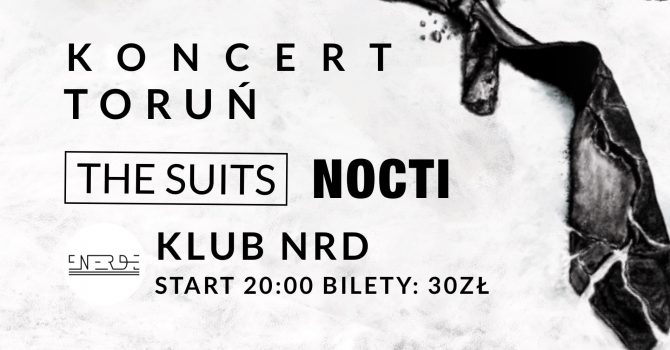 Koncert The Suits i NOCTI | Toruń | Klub NRD