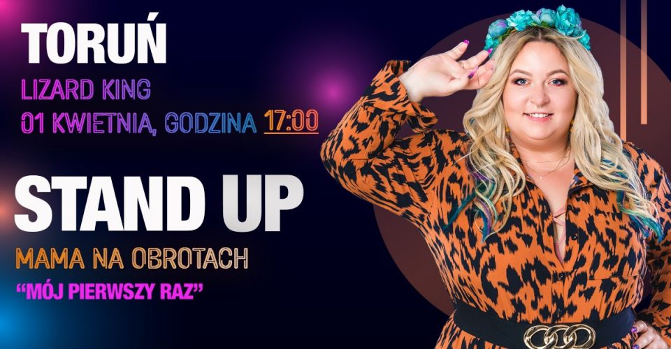 Mama na obrotach w TORUNIU [STAND UP]
