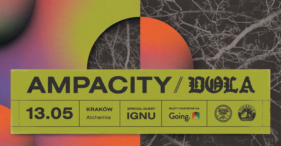 Ampacity / DOLA / Ignu - [13.05 - Kraków - Alchemia]