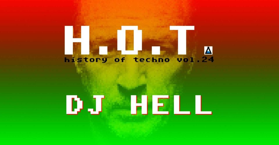 DJ HELL @ History of Techno vol. 24 | Projekt LAB