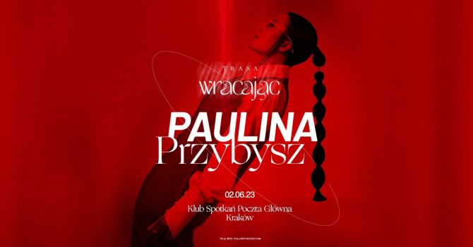 Paulina Przybysz | 2 czerwca | Kraków