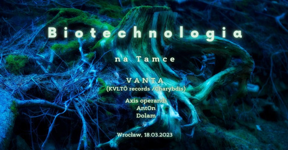 Biotechnologia na Tamce pres. Vanta (KVLTÖ records/ Charybdis)
