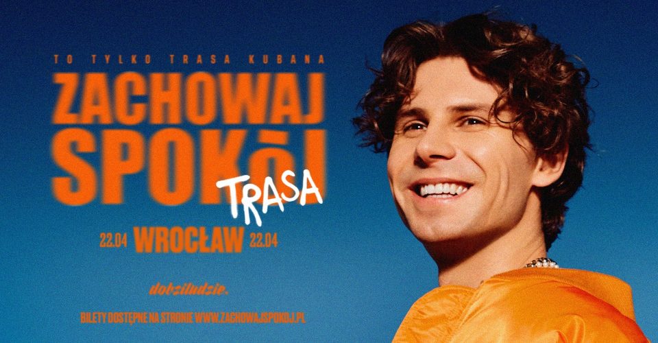 Kuban | Zachowaj Spokój | Wrocław