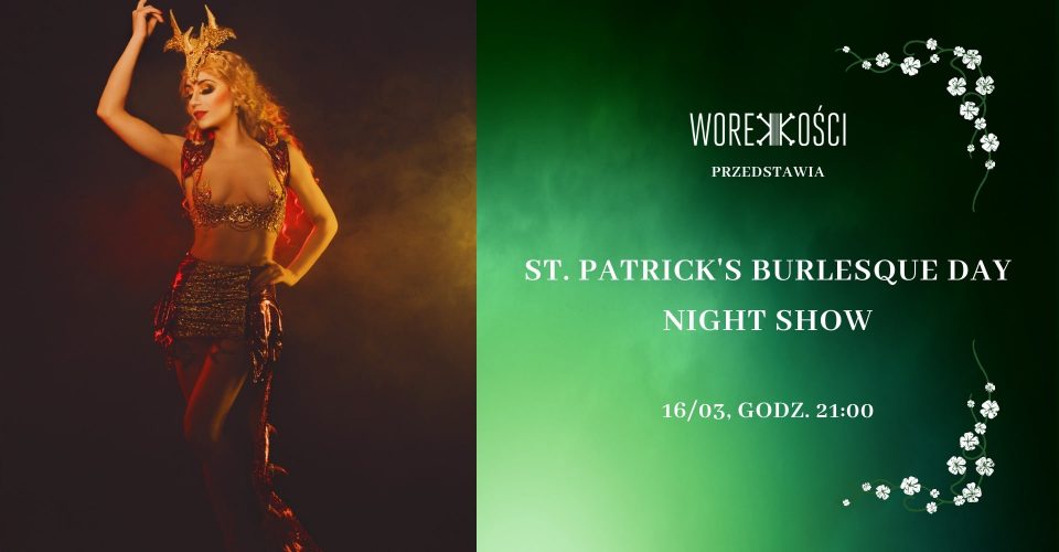 St. Patrick's Burlesque Day // Night Show