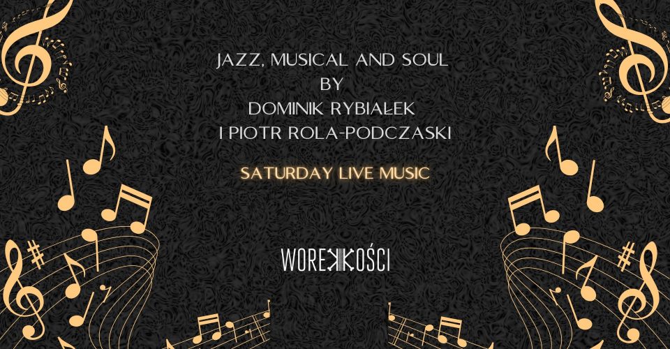 Jazz, Musical and Soul by Dominik Rybiałek i Piotr Rola-Podczaski // Saturday Live Music