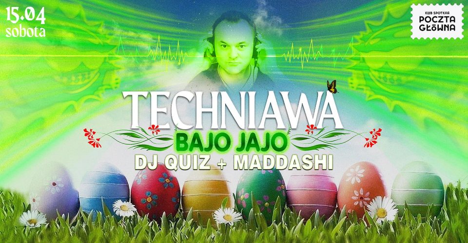 TECHNiAWA: Bajo Jajo + DJ Quiz