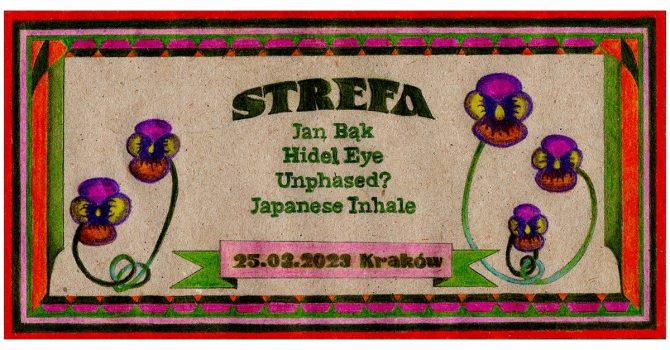 Jan Bąk + Hidel Eye + Unphased? + japanese.inhale -- Strefa, Kraków