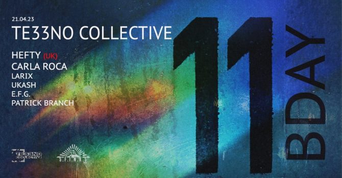 11 Urodziny Te33no Collective / Hefty / Carla Roca
