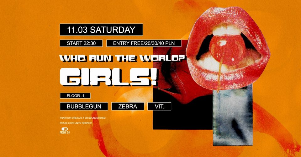 Who Run the World? GIRLS! | Prozak 2.0