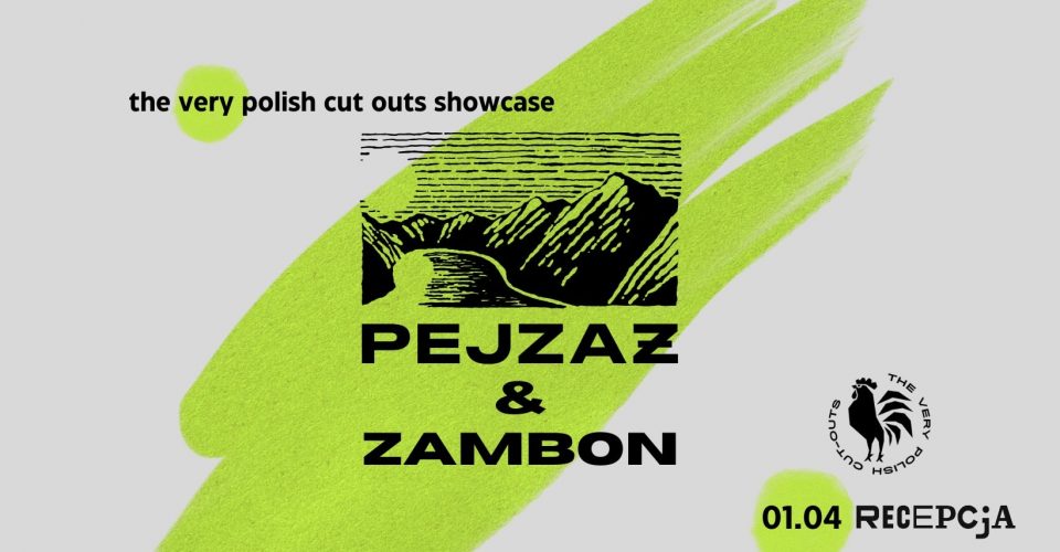 The Very Polish Cut Outs: PEJZAŻ & ZAMBON