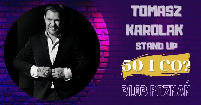 Tomasz Karolak Stand Up - 50 i co?