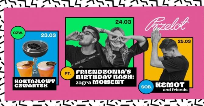 Przelotny Weekend: Friendzonia's Birthday Bash / Kemot & Friends