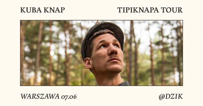 Kuba Knap | TipiKnapaTour | Warszawa @Dzik |