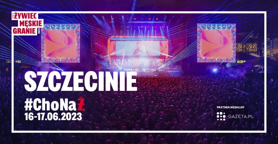 Żywiec Męskie Granie 2023 - SZCZECIN