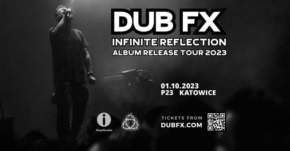 DUB FX INFINITE REFLECTION ALBUM RELEASE TOUR 2023 | KATOWICE
